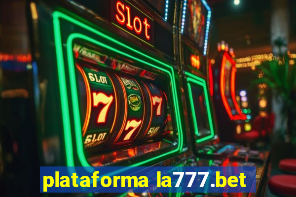 plataforma la777.bet